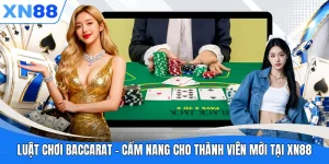 luat choi baccarat cam nang cho thanh vien moi tai xn88